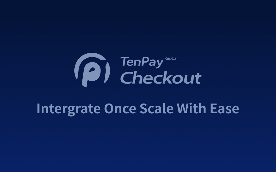 Tencent Launches New Payment Solution TenPay Global Checkout, Enabling Weixin Mini Program Merchants to Accept Local Payments Outside of the Chinese Mainland